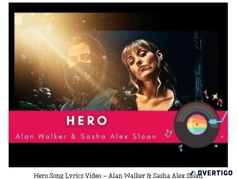 Hero Song Lyrics Video &ndash Alan Walker and Sasha Alex Sloan