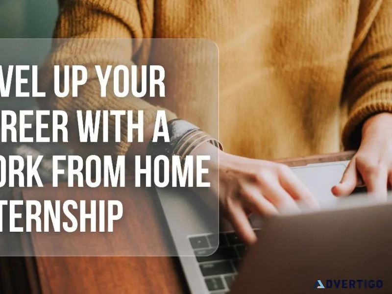 Level Up Your Career with a Work From Home Internship