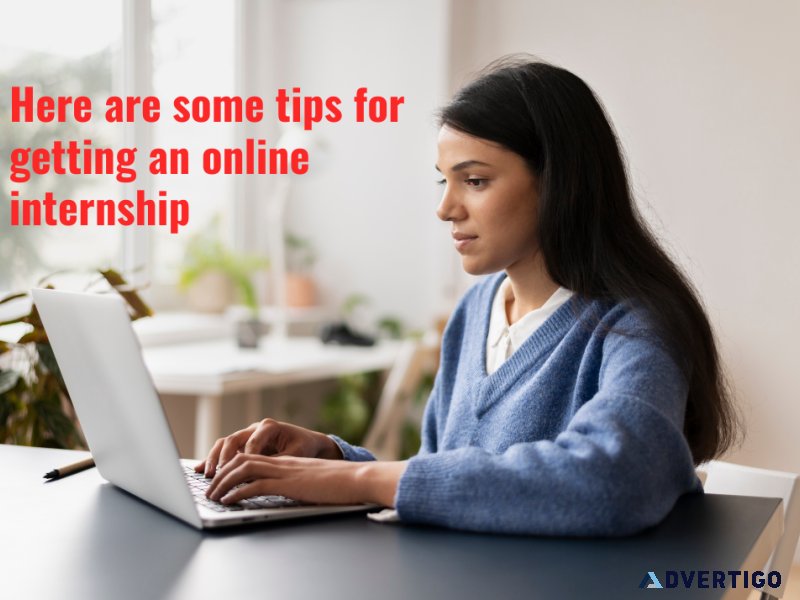 Here are some tips for getting an online internship