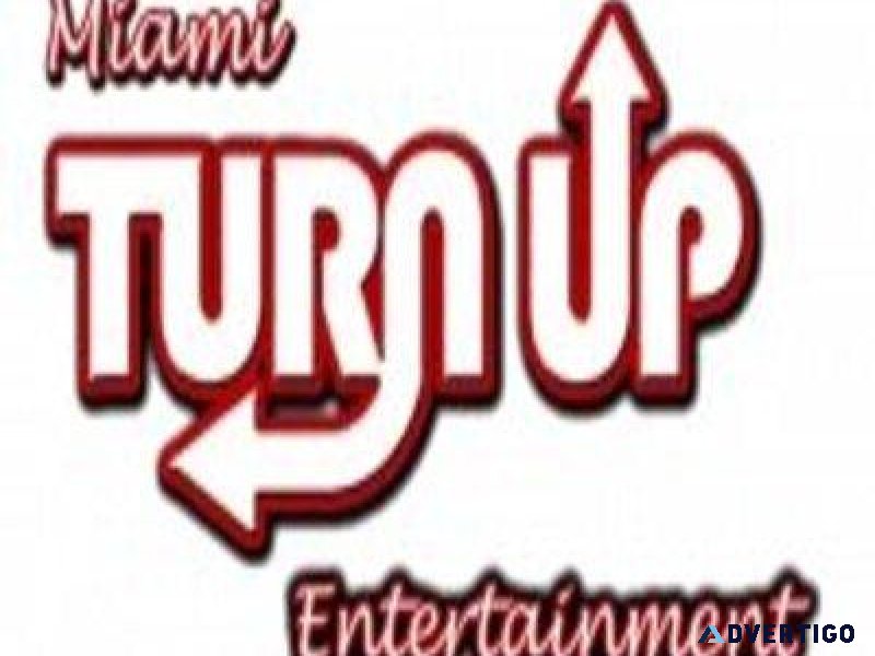 WHY MIAMI TURNUP ENTERTAINMENT