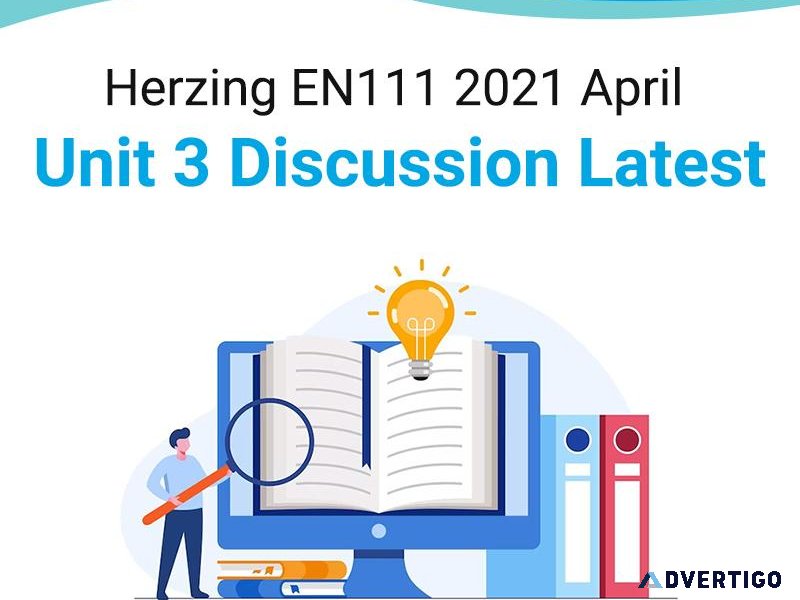 Herzing EN111 2021 April Unit 3 Discussion Latest