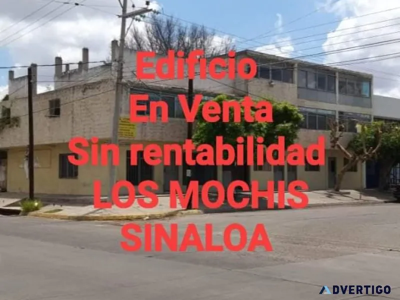 EDIFICIO EN ESQUINA LOS MOCHIS SINALOA