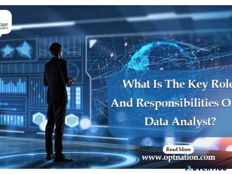 What Is The Key Role And Responsibilities Of A Data Analyst