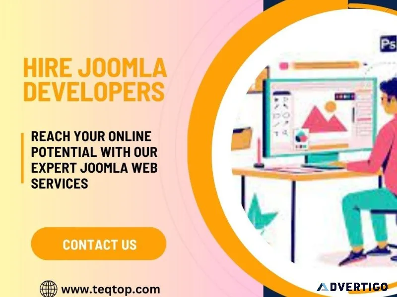 Hire Joomla Developers to Get Integrated Web Solutions  TEQTOP