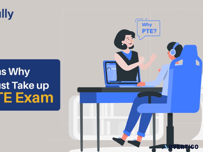 Reasons why you must take up the pte exam