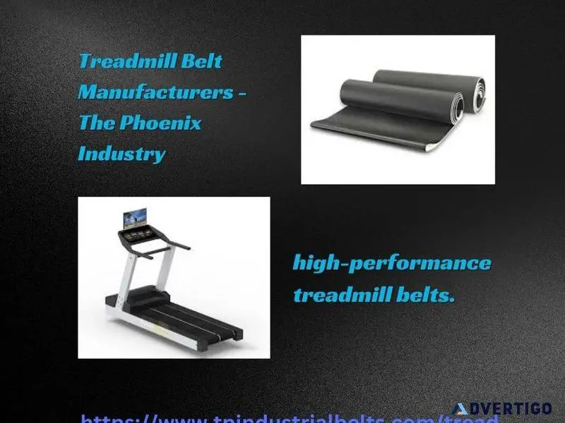 Treadmill Belt Manufacturers - The Phoenix Industry