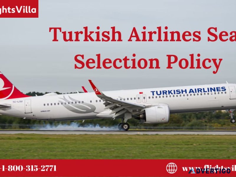 What is the turkish airlines seat selection policy