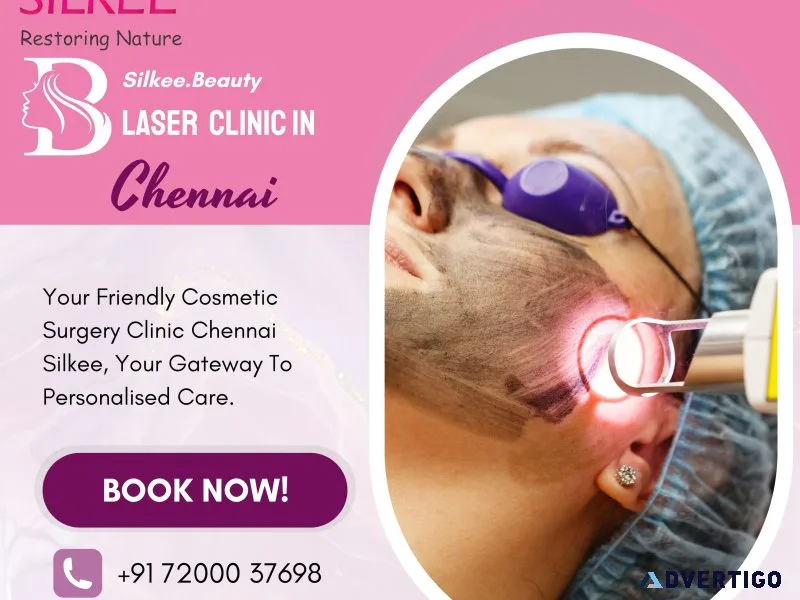 Laser clinic in chennai | silkeebeauty