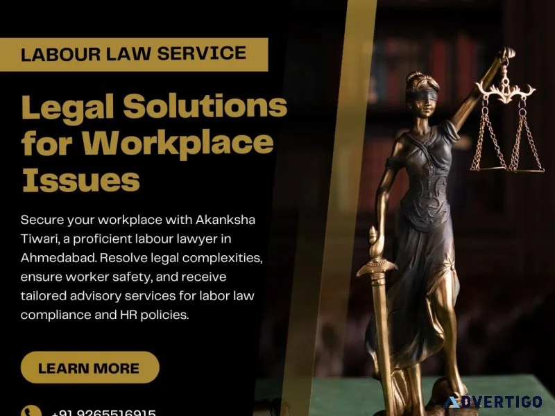 Best labour lawyer in ahmedabad - akanksha tiwari law associates