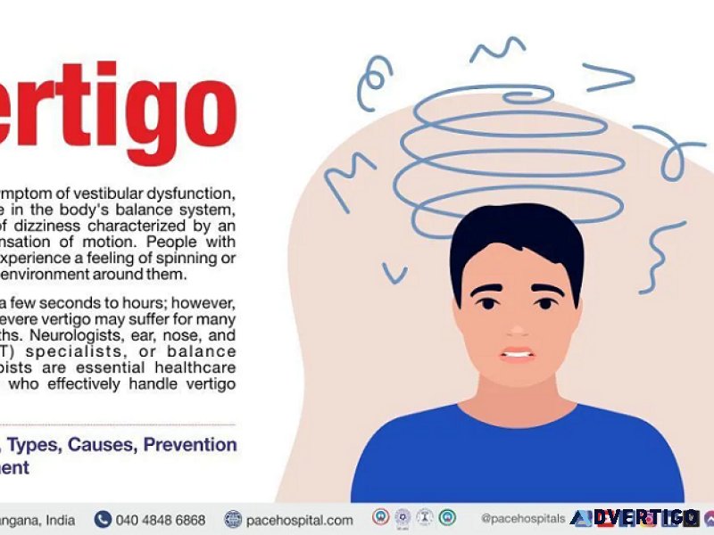 Vertigo - symptoms, causes, and treatment at pace hospitals
