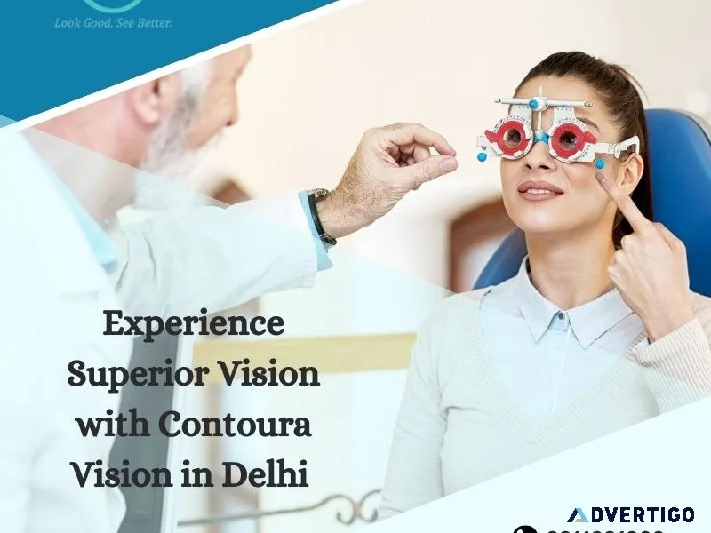 Experience superior vision with contoura vision in delhi