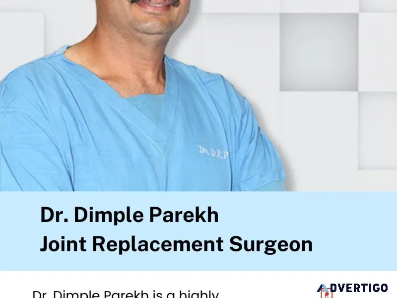 Dr dimple parekh: top joint replacement surgeon in ahmedabad