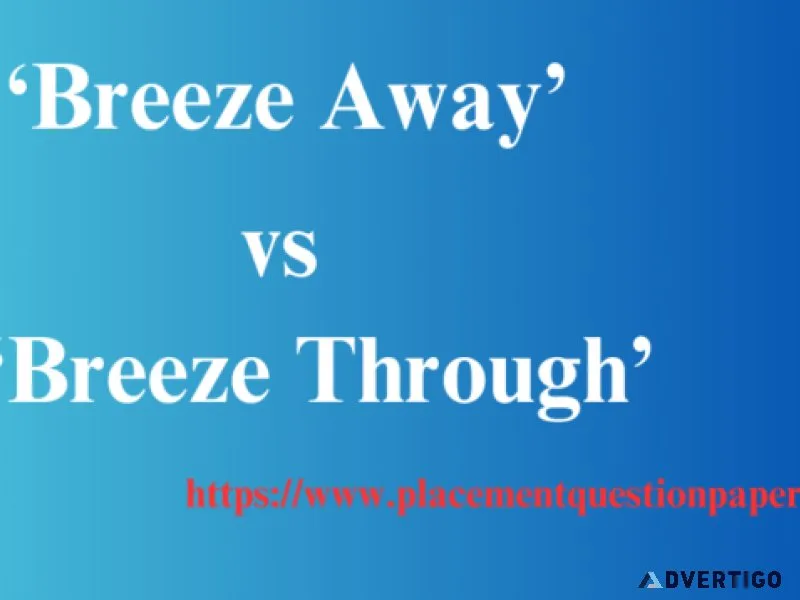 Difference Between Breeze Through and Breeze Away