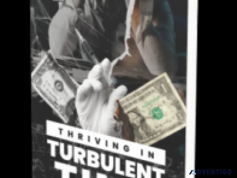  &quotThriving in Turbulent Times&quot