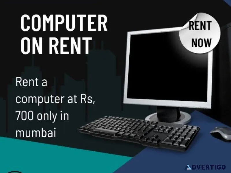 Computer on rent at rs 700 only in mumbai