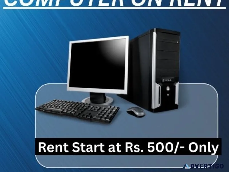 Computer on rent in mumbai rs 500/- only
