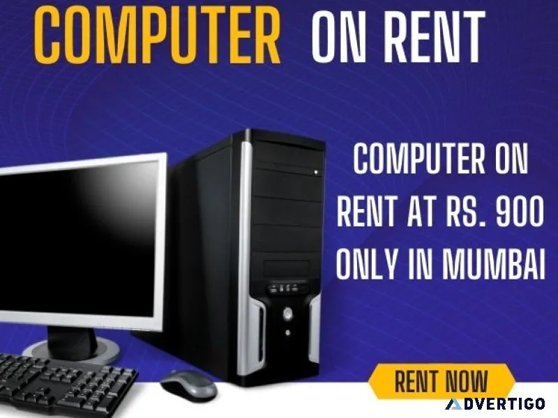 Computer on rent at rs 900 only in mumbai