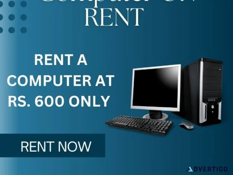 Computer on rent at rs 600 only in mumbai