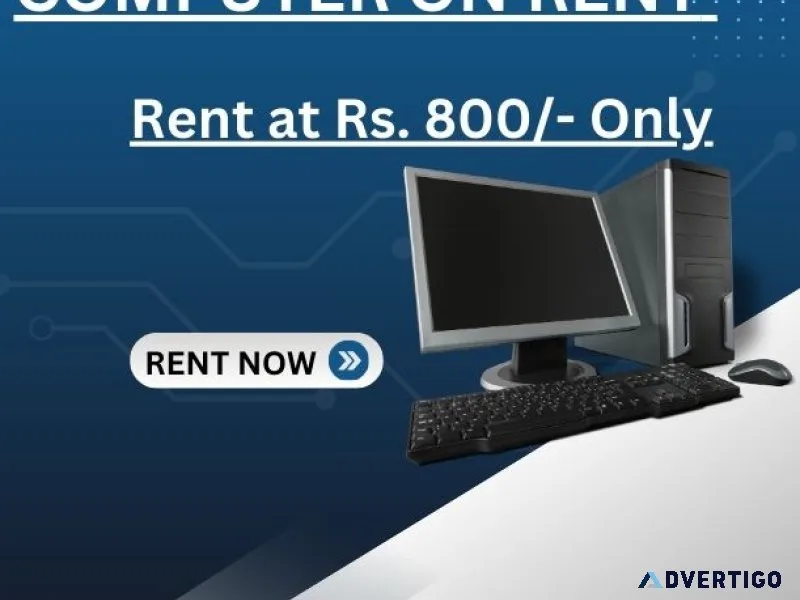 Computer on rent in mumbai rs 800/- only