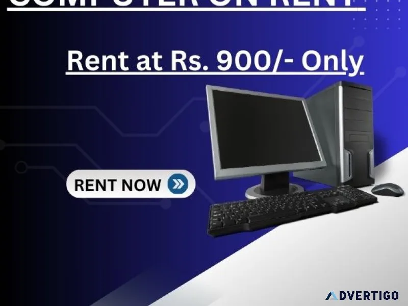 Computer on rent in mumbai rs 900/- only