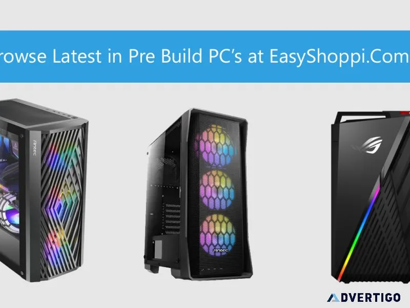 Buy high quality pre build pc at easyshoppicom