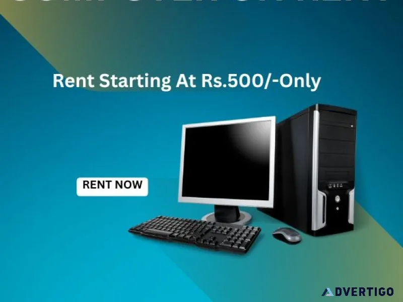 Computer on rent in mumbai rs 500 only