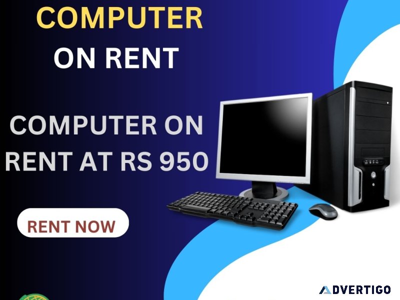 Computer on rent at rs 950 only in mumbai