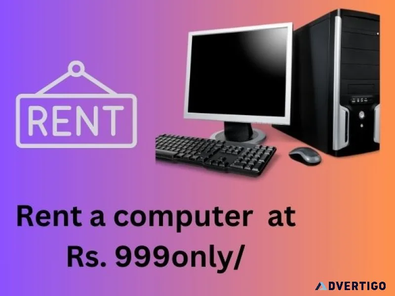 Rent a computer start rs 999/- only