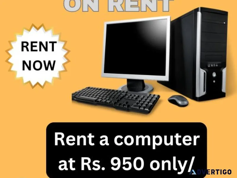 Rent a computer start rs 950/- only