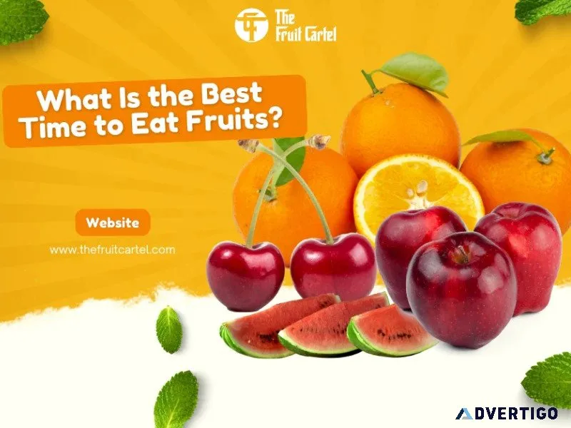 What is the best time to eat fruits
