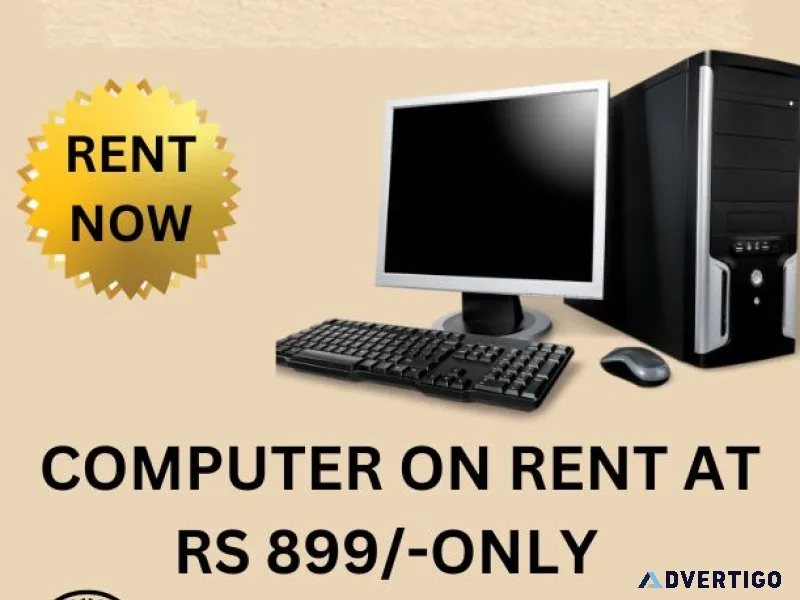 Computer on rent at rs 899/-only