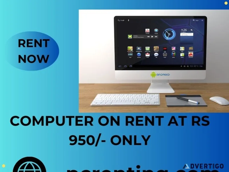 Computer on rent at rs 950/- only