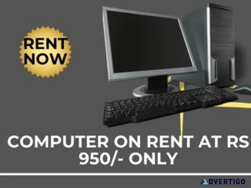 Computer on rent at rs 950/- only