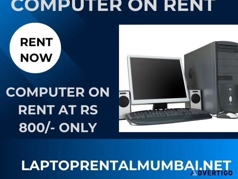 Computer on rent at rs 800/- only