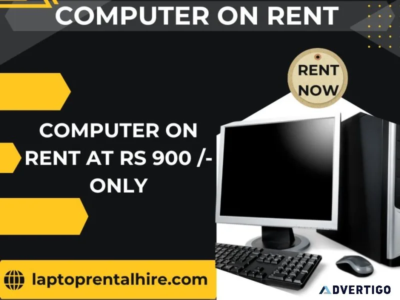 Computer on rent at rs 900/- only