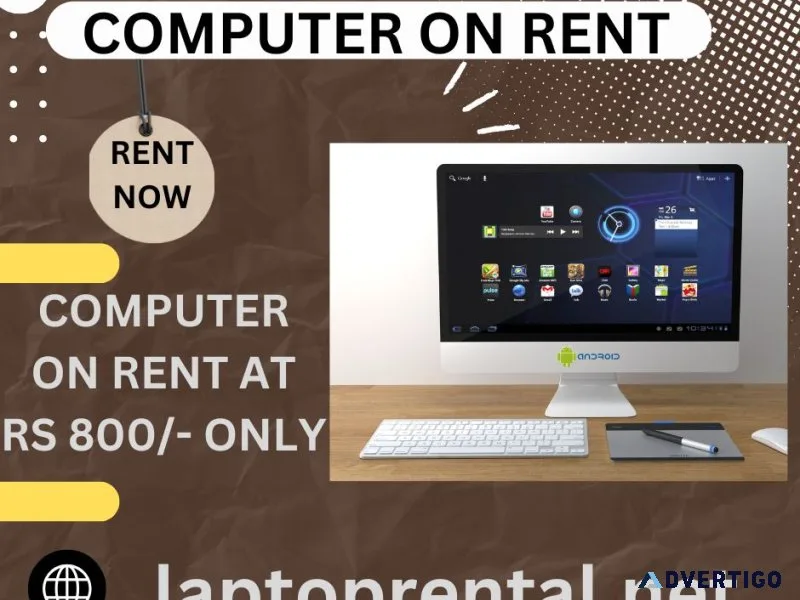 Computer on rent at rs 800/- only