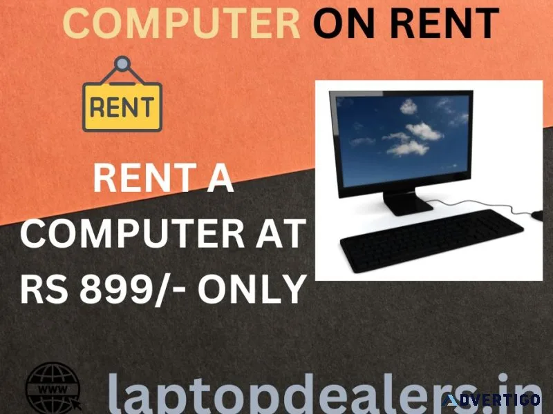 Computer on rent at rs 899/- only