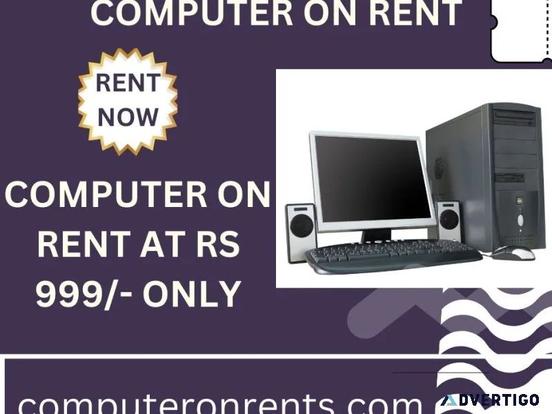 Computer on rent at rs 999/- only