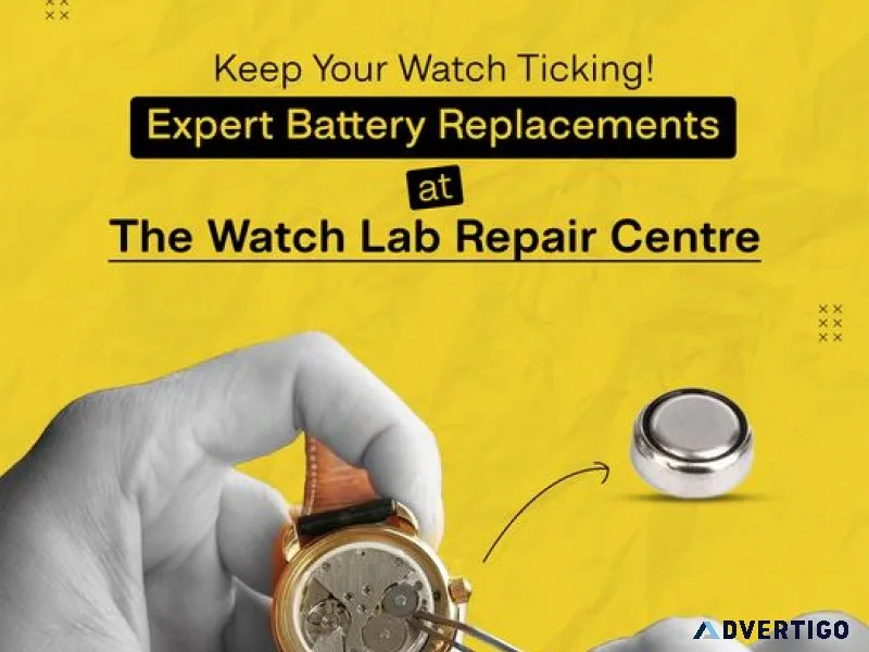 The watch lab repair centre - watch battery replacement experts