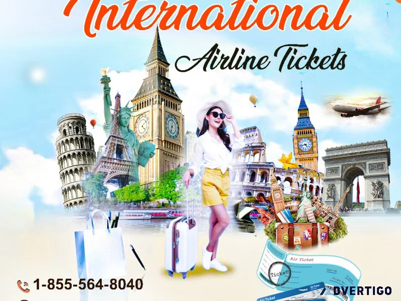 Deals on international airline tickets – call 1-855-564-8040 now