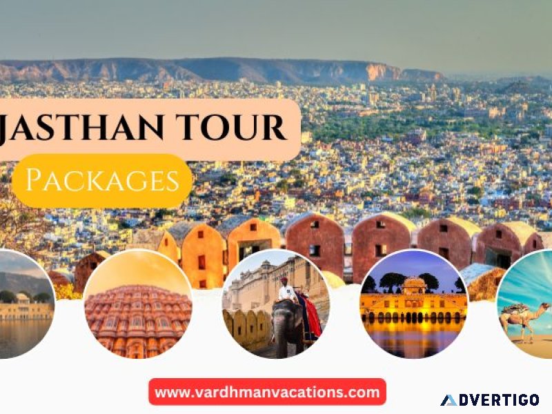 Discover rajasthan: tour packages for a memorable trip
