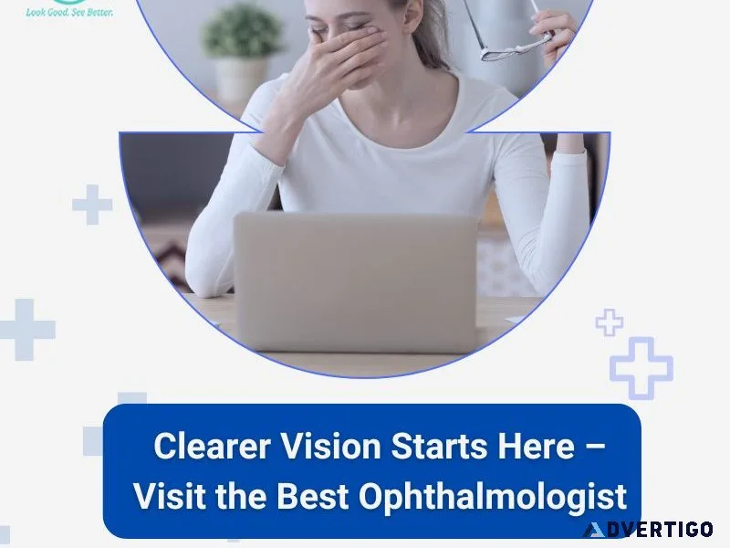 Clearer vision starts here – visit the best ophthalmologist