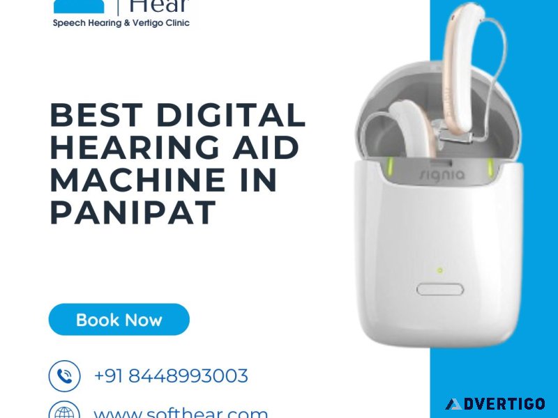 Soft hear: best digital hearing aid machine in panipat