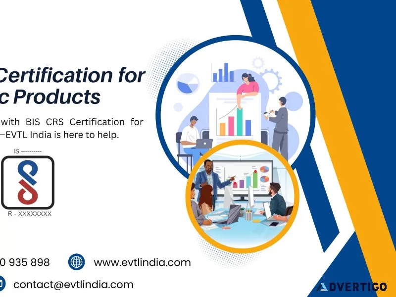 Ensure market compliance with bis crs certification for electron