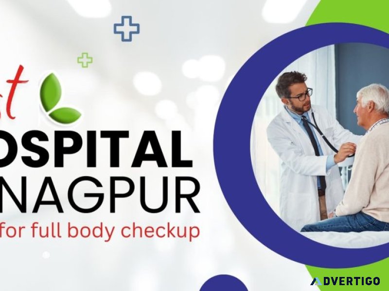 Best hospital in nagpur for full body checkup- nelson hospital