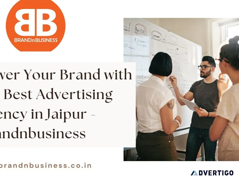 Power your brand with the best advertising agency in jaipur