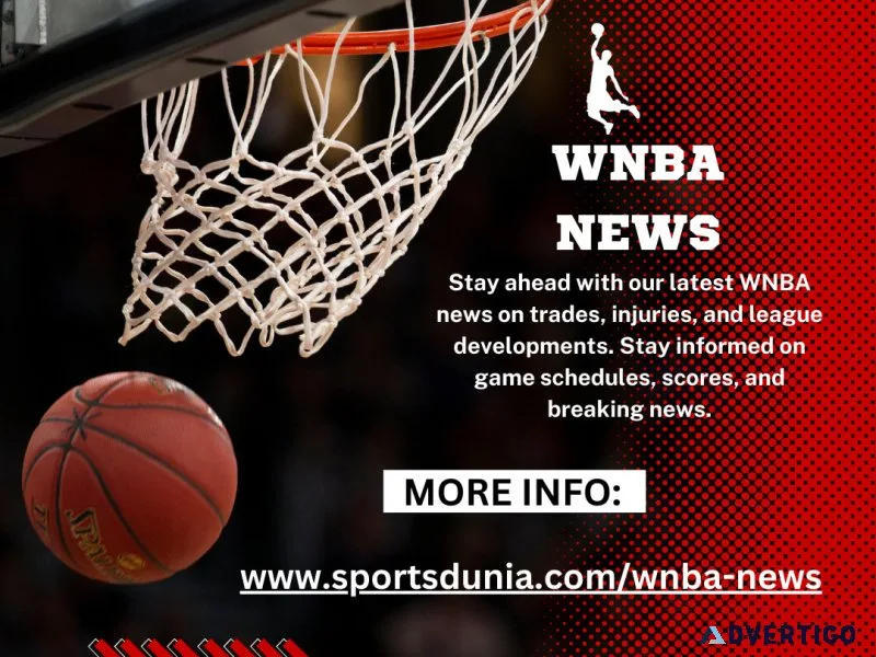 Wnba latest news, injury updates, entertainment trends