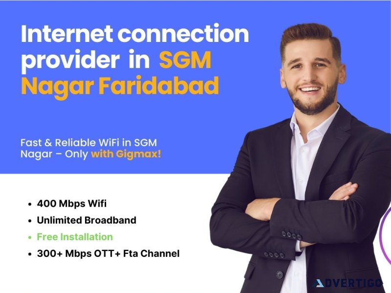 Best internet service provider in sgm nagar faridabad – gigmax
