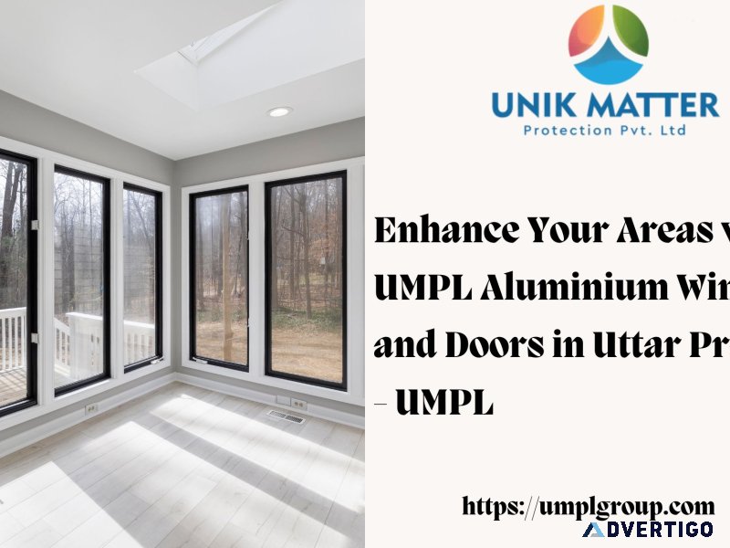Enhance your areas with umpl aluminium windows and doors