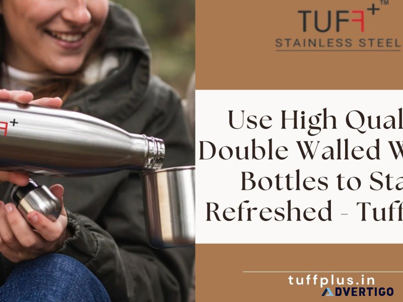 Use high quality double walled water bottles to stay refreshed